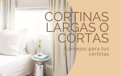 CORTINAS, ¿LARGAS O CORTAS?